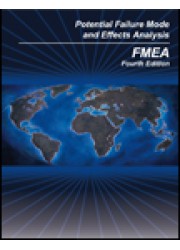 Potential Failure Mode & Effects Analysis (FMEA) 4th Edition: 2008