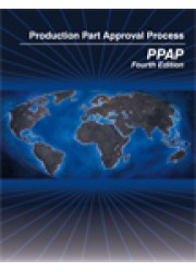 Production Part Approval Process (PPAP) 4th Edition: 2006