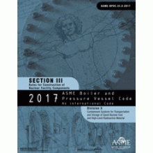 ASME BPVC-III-3: 2017 Section III-Rules for Construction of Nuclear Facility Components-Division 3-Containment Systems for Transportation and Storage of Spent Nuclear Fuel and High-Level Radioactive Material