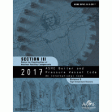 ASME BPVC-III-5: 2017 Section III-Rules for Construction of Nuclear Facility Components-Division 5-High Temperature Reactors