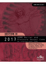 ASME BPVC-IX: 2017 Section IX-Welding, Brazing, and Fusing Qualifications