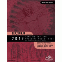 ASME BPVC-IX: 2017 Section IX-Welding, Brazing, and Fusing Qualifications