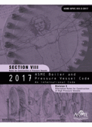 ASME BPVC-VIII-3: 2017 Section VIII-Rules for Construction of Pressure Vessels Division 3-Alternative Rules for Construction of High Pressure Vessels