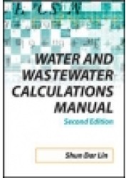 Water and Waste water Calculations Manual, 2nd EdItion
